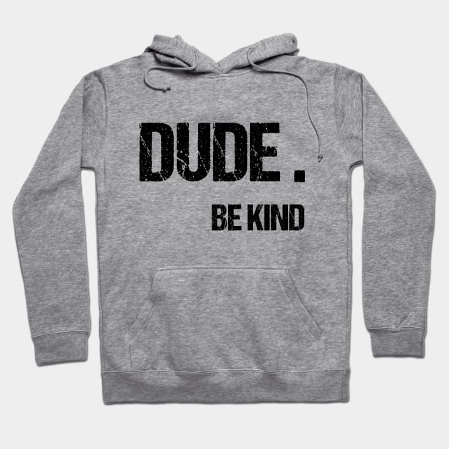 Be Kind Gifts Hoodie by lateefo